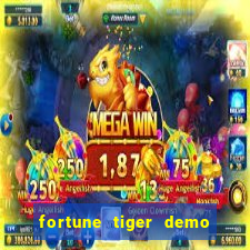 fortune tiger demo aposta de 500